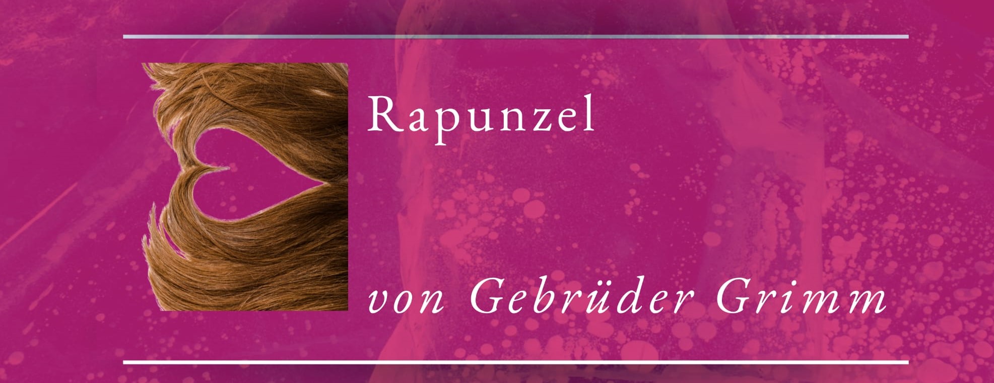 Podcast Märchen 012: Rapunzel von den Gebrüder Grimm 1812